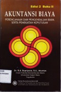 Akuntansi Biaya ; Perencanaan dan pengendalian Biaya serta pembuatan keputusan - edisi 2 Buku II