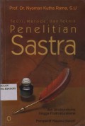 Penelitian Sastra ; Teori, Metode, dan Teknik dari Strukturalisme hingga post Strukturalisme
