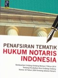 Penafsiran Tematik Hukum Notaris Indonesia: Berdasarkan UU No.2/2014 tentang perubahan atas UU No.30/2004 tentang Jabatan Notaris