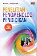 Penelitian Fenomenologi Pendidikan : Teori Dan Praktik