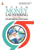 Hukum Money Laundering : Pencucian Uang Dalam Dimensi Kepatuhan