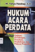 Hukum Acara Perdata: Tentang Gugatan, Persidangan, Penyitaan, Pembuktian, Dan Putusan Pengadilan