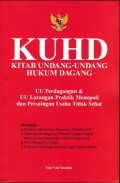 KUHD : UU Perdagangan & UU Larangan Praktik Monopoli & Persaingan Usaha Tidak Sehat