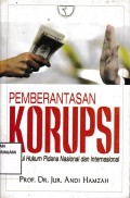 Pemberantasan Korupsi Melalui Hukum Pidana Nasinal dan Internasional