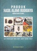 Produk Hasil Alami Budidaya : Kondisi Dan Peluang