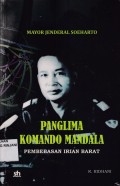 Mayor Jenderal Soeharto ; Panglima Komando Mandala Pembebasan Irian Barat
