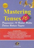 Mastering Tenses 16 ; Penguasaan 16 Bentuk waktu dalam Bahasa Inggris