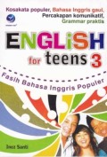 Englis For Teens 3 ; Fasih Bahasa Inggris Polpuler