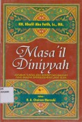 Masa'Il Diniyah ; Jawaban Tuntas Atas Konsep Dan Amaliah Yang Banyak Di Perselisihkan Umat Islam