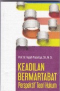 Keadilan Bermartabat ; Perspektif Teori Hukum