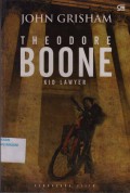 Theodore Boone Kid Lawyer ; Pengacara Kecil