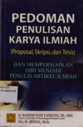 Pedoman penulisan karya Ilmiah (Proposal, Skripsi, dan Tesis) dan mempersiapkan dirinya menjadi penulis artikel ilmiah