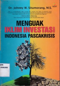 Menguak Iklim Investasi Indonesia pasca krisis