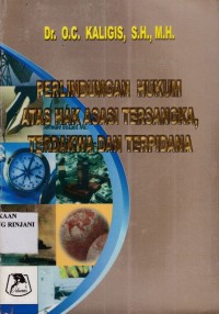 Perlindungan Hukum atas Hak Asasi tersangka, terdakwa, dan terpidana