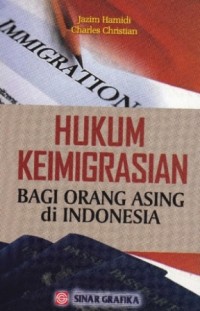 Hukum Keimigrasian bagi orang asing di Indonesia