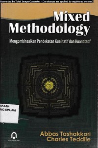 Mixed Methodologi: Mengombinasikan Pendekatan Kualitatif dan Kuantitatif