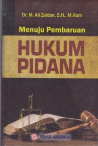 Menuju Pembaruan Hukum Pidana
