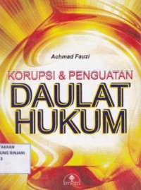 Korupsi dan Penguatan Daulat Hukum