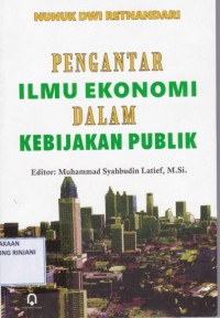 Pengantar Ilmu Ekonomi dalam Kebijakan Publik