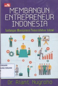 Membangun Entrepreneur Indonesia: Tantangan Manajemen Pemerintahan Jokowi