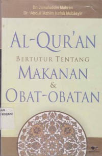 Al Qur'An Bertutur Tentang Makanan Dan Obat-Obatan