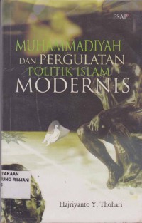 Muhammadiah Dan Pergulatan Politik Islam Modernis