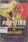 Palestina, Sejarah Perkemangan Dan Konspirasi