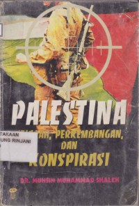Palestina, Sejarah Perkemangan Dan Konspirasi