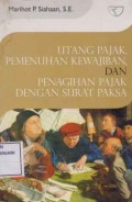 Utang Pajak Pemenuhan Kewajiban den Penagihan Pajak dengan Surat Paksa