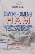 Dimensi-dimensi HAM ; Mengurai hak ekonomi, sosial dan budaya