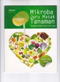 Mikroba Juru Masak Tanaman: Dongkrak Hasil Panen 3 Kali Lipat