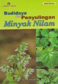 Budidaya dan Penyulingan Minyak Nilam