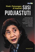 Kisah, Perjuangan, dan Inspirasi Susi Pudjiastuti