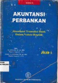 Akuntansi perbankan ; Ak.Transaksi Bank dalam Valuta Rupiah