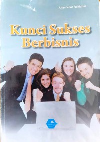 Kunci Sukses Berbisnis