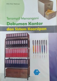 Terampil Menangani Dokumen Kantor dan Sistem Kearsipan