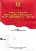 Naskah Komprehensif Perubahan Undang-Undang Dasar Negara Republik Indonesia Tahun 1945: Buku VI Kekuasaan Kehakiman