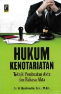 Hukum Kenotariatan: Teknik Pembuatan Akta dan Bahasa Akta