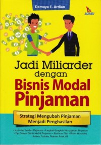 Jadi Milarder Dengan Bisnis Modal Pinjaman