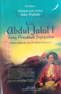 Kiai Abdul Jalal I , Sang Penakluk Jogopaten : Bulan Sabit Di Atas Perdikan Kaliyoso