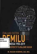 Evaluasi Sistem Pemilu di Indonesia 1955-2019: Sebuah Persfektif Pluralisme Hukum