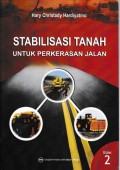 Stabilisasi Tanah Untuk Perkerasan Jalan: Edisi 2