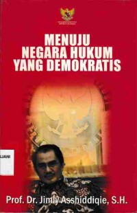 Menuju Negara Hukum Yang Demokratis