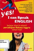 YES! I Can Speak English : Belajar Kilat dan Efektif Percakapan Bhs Inggris Sehari-hari