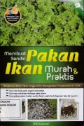 Membuat Pakan Ikan Murah & Praktis
