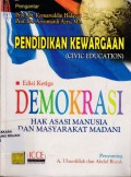Pendidikan Kewargaan (Civic Education) ; Demokrasi Hak Asasi Manusia dan Masyarakat Madani