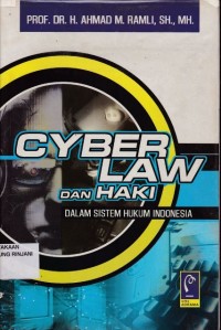 Cyber Law dan Haki dalam Sistem Hukum Indonesia