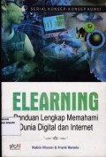 Elearning ; Panduan lengkap memahami dunia digital dan internet
