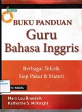 Buku panduan Guru Bahasa Inggris: Berbagai teknik siap pakai & materi