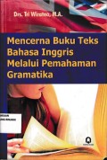 Mencerna Buku teks Bahasa Inggris melalui pemahaman Gramatika